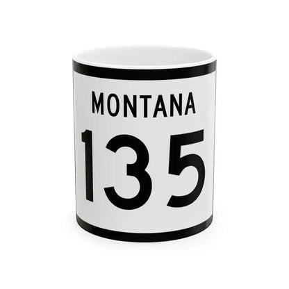 MT-135 (Montana) (Road Sign) White Coffee Mug 11oz - Go Mug Yourself