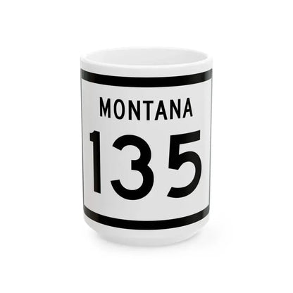 MT-135 (Montana) (Road Sign) White Coffee Mug 15oz - Go Mug Yourself