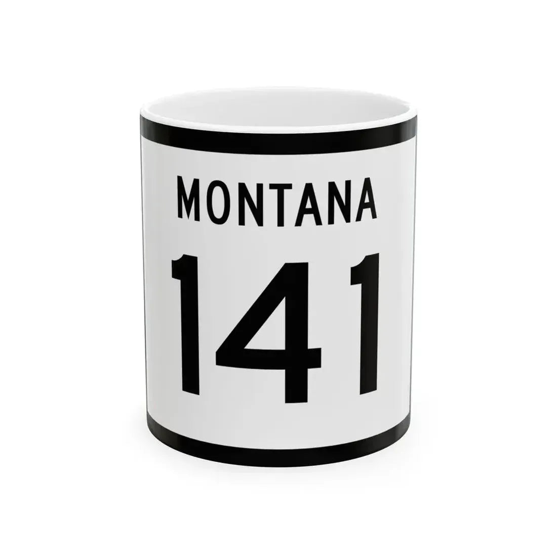 MT-141 (Montana) (Road Sign) White Coffee Mug 11oz - Go Mug Yourself