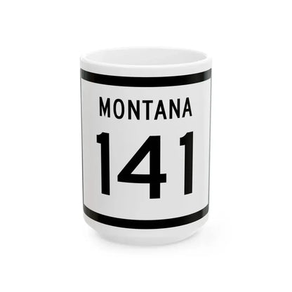 MT-141 (Montana) (Road Sign) White Coffee Mug 15oz - Go Mug Yourself