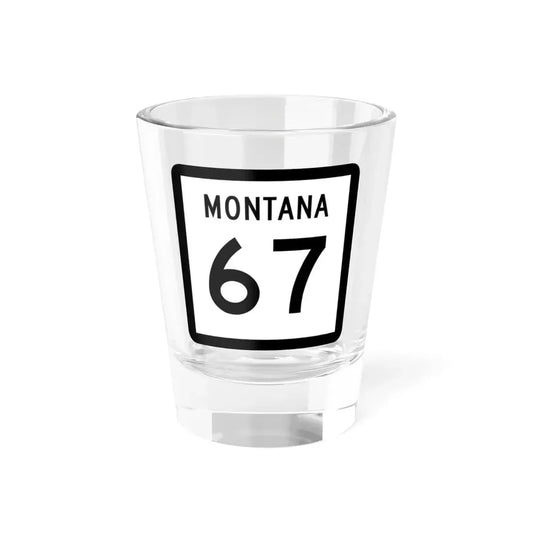 MT-67 (Montana) (Road Sign) Shot Glass 1.5oz 1.5oz - Go Mug Yourself