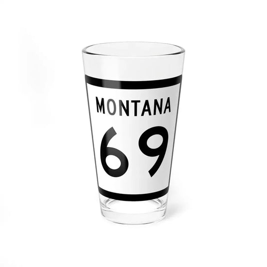 MT-69 (Montana) (Road Sign) Pint Glss 16oz 16oz - Go Mug Yourself