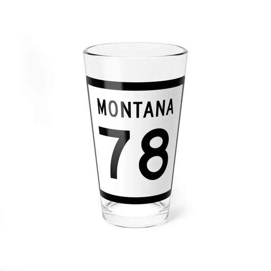 MT-78 (Montana) (Road Sign) Pint Glss 16oz 16oz - Go Mug Yourself
