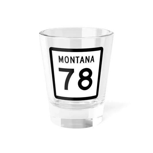 MT-78 (Montana) (Road Sign) Shot Glass 1.5oz 1.5oz - Go Mug Yourself