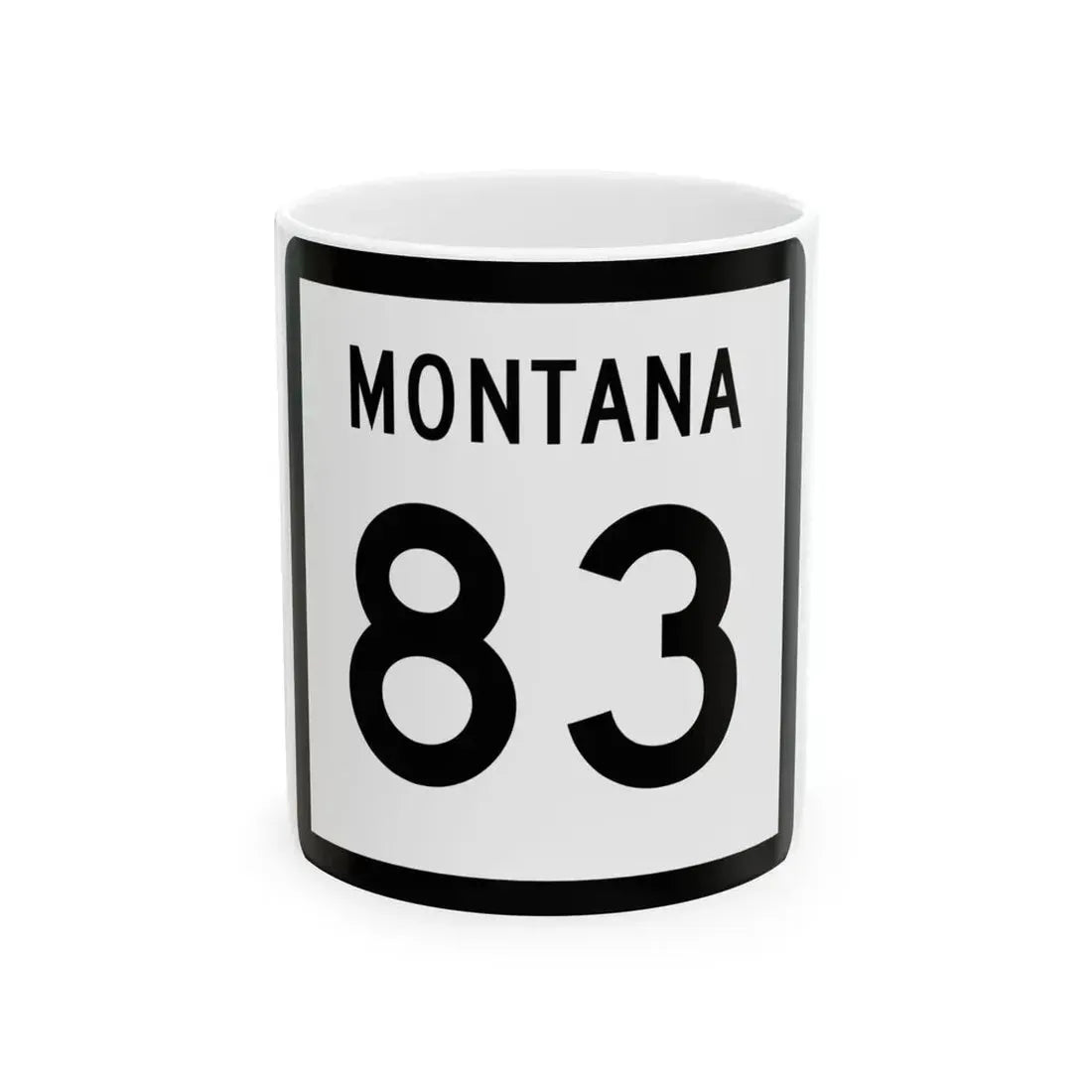 MT-83 (Montana) (Road Sign) White Coffee Mug 11oz - Go Mug Yourself
