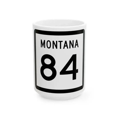 MT-84 (Montana) (Road Sign) White Coffee Mug 15oz - Go Mug Yourself
