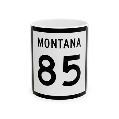 MT-85 (Montana) (Road Sign) White Coffee Mug 11oz - Go Mug Yourself