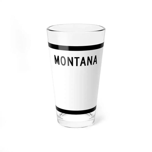 MT-blank-3d (Montana) (Road Sign) Pint Glass 16oz 16oz - Go Mug Yourself
