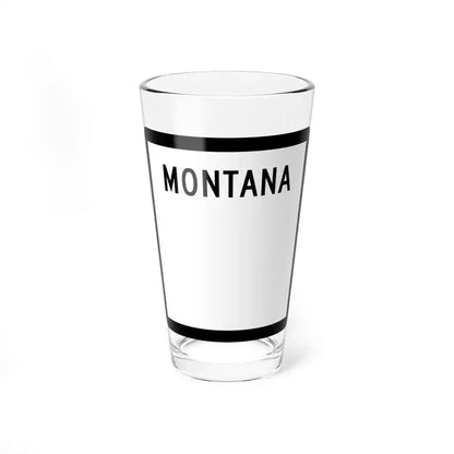 MT-blank (Montana) (Road Sign) Pint Glss 16oz 16oz - Go Mug Yourself