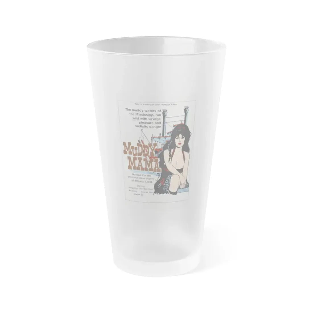 MUDDY MAMA 1969 Movie Poster - Frosted Pint Glass 16oz Default Title - Go Mug Yourself