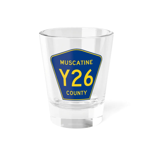 Muscatine County Route Y26 IA (Iowa) (Road Sign) Shot Glass 1.5oz 1.5oz - Go Mug Yourself