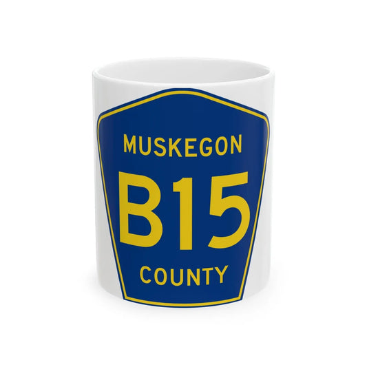 Muskegon County B-15 (Michigan) (Road Sign) White Coffee Mug 11oz - Go Mug Yourself