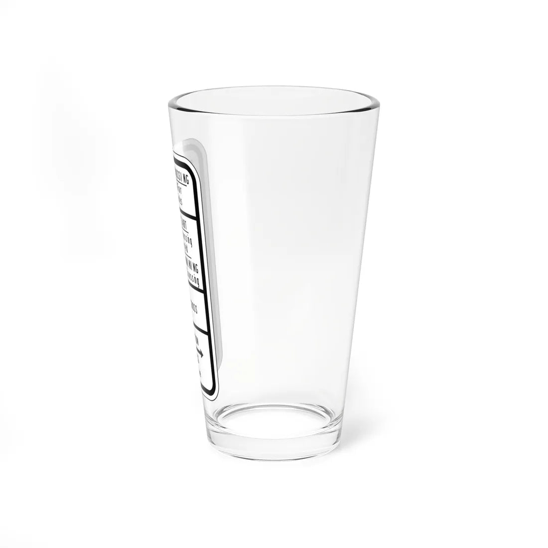 MUTCD-CA R10-3i open text (California) (Road Sign) Pint Glass 16oz - Go Mug Yourself