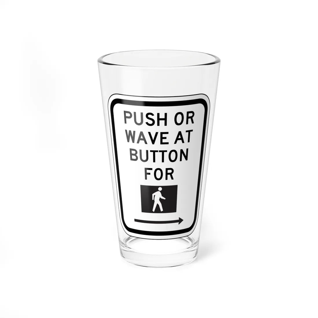 MUTCD-CA R10-3j (California) (Road Sign) Pint Glass 16oz 16oz - Go Mug Yourself
