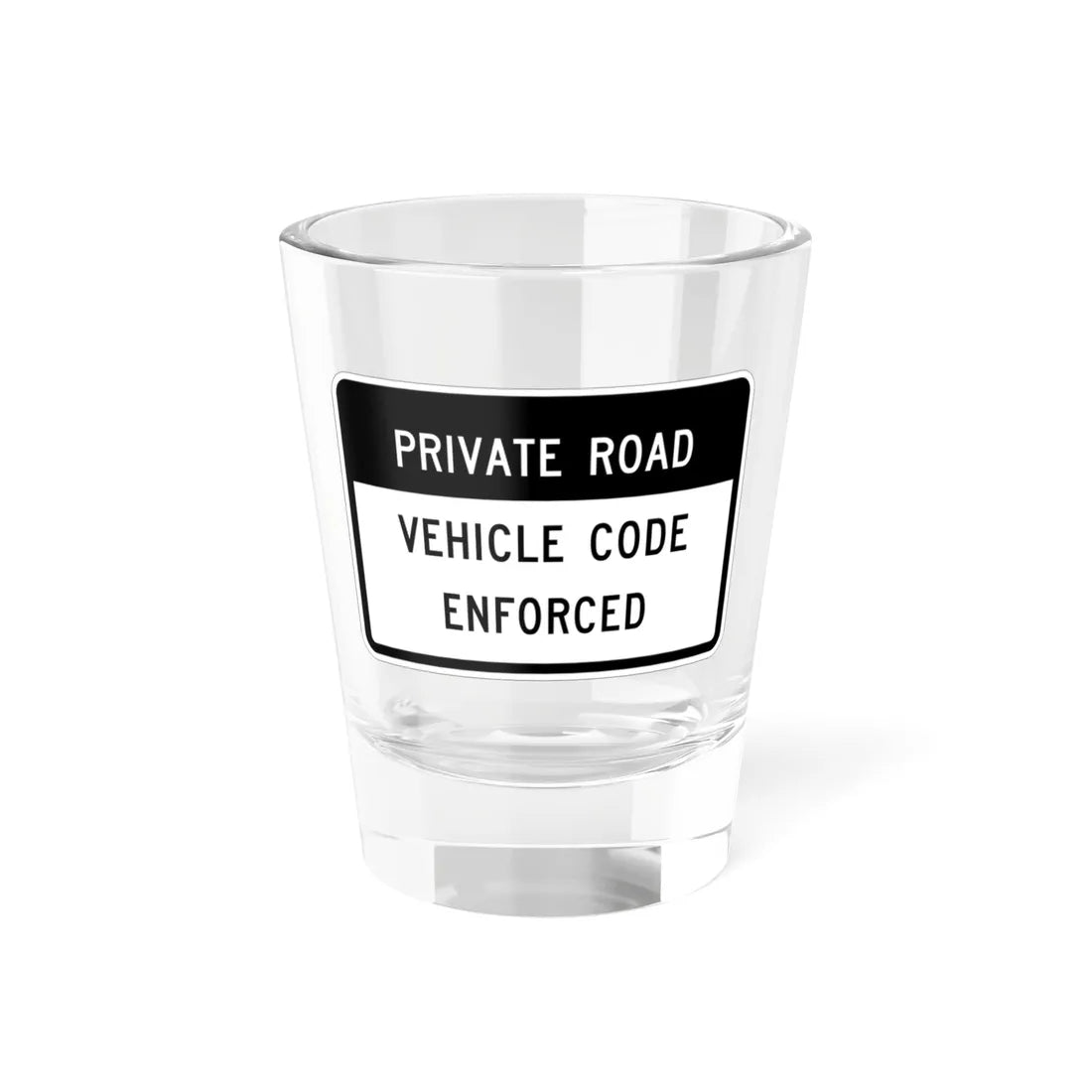 MUTCD-CA R101 (California) (Road Sign) Shot Glass 1.5oz 1.5oz - Go Mug Yourself