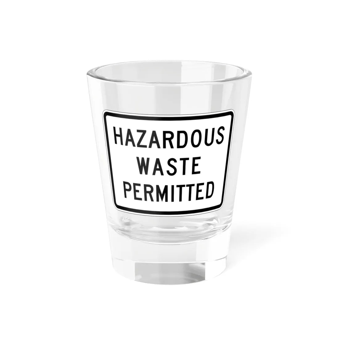 MUTCD-CA R103A (California) (Road Sign) Shot Glass 1.5oz 1.5oz - Go Mug Yourself