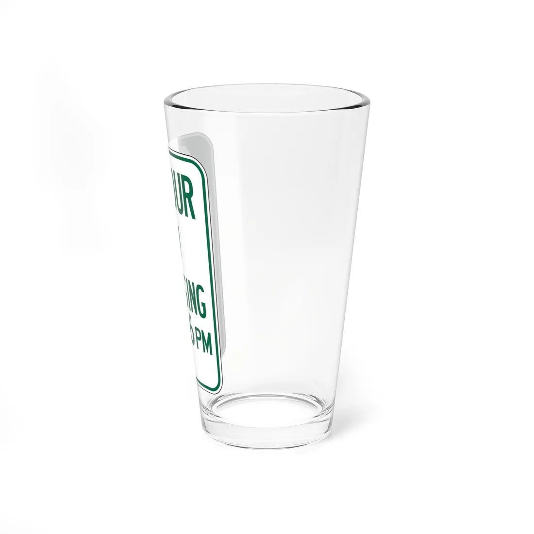 MUTCD-CA R114 open text (California) (Road Sign) Pint Glass 16oz - Go Mug Yourself