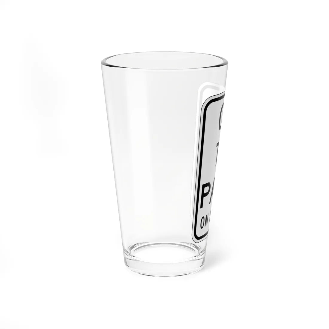 MUTCD-CA R22-1.1 (California) (Road Sign) Pint Glass 16oz - Go Mug Yourself