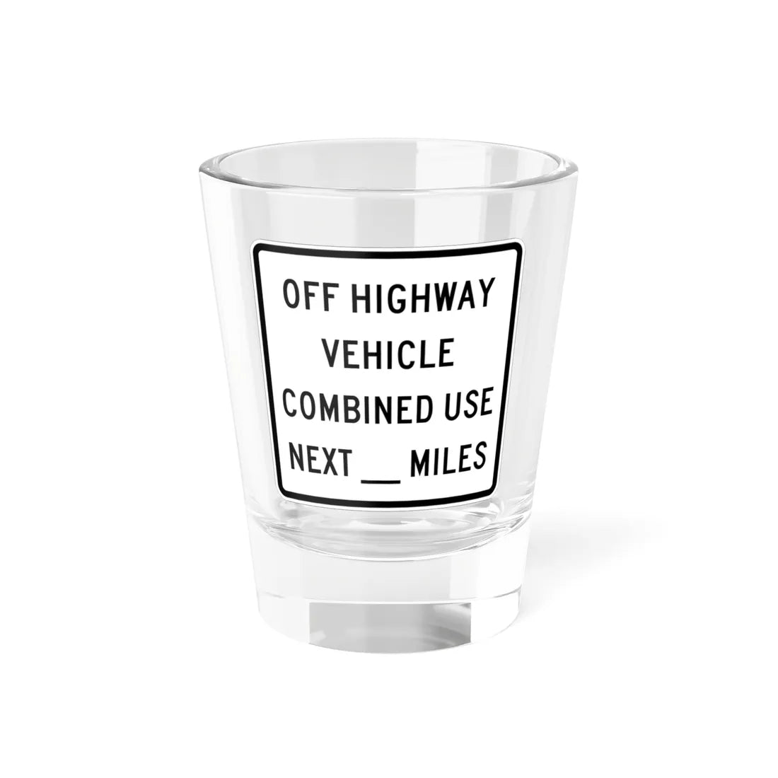 MUTCD-CA SR47 (California) (Road Sign) Shot Glass 1.5oz 1.5oz - Go Mug Yourself