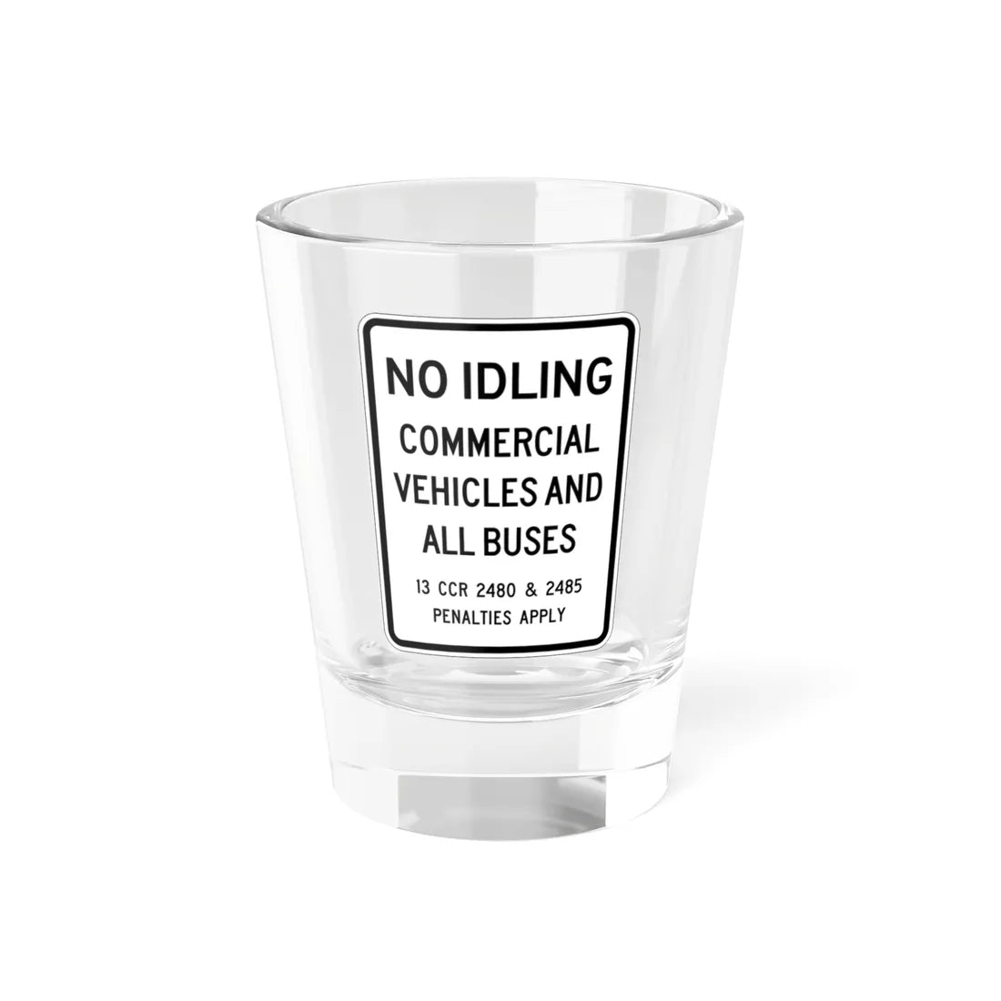 MUTCD-CA SR62 (California) (Road Sign) Shot Glass 1.5oz 1.5oz - Go Mug Yourself