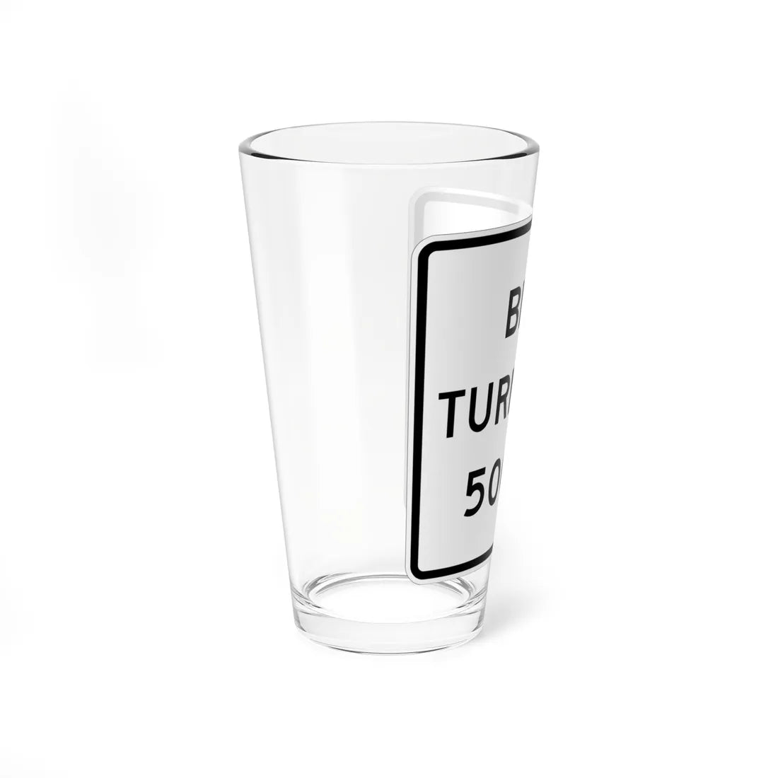 MUTCD-CA SR64A (California) (Road Sign) Pint Glass 16oz - Go Mug Yourself