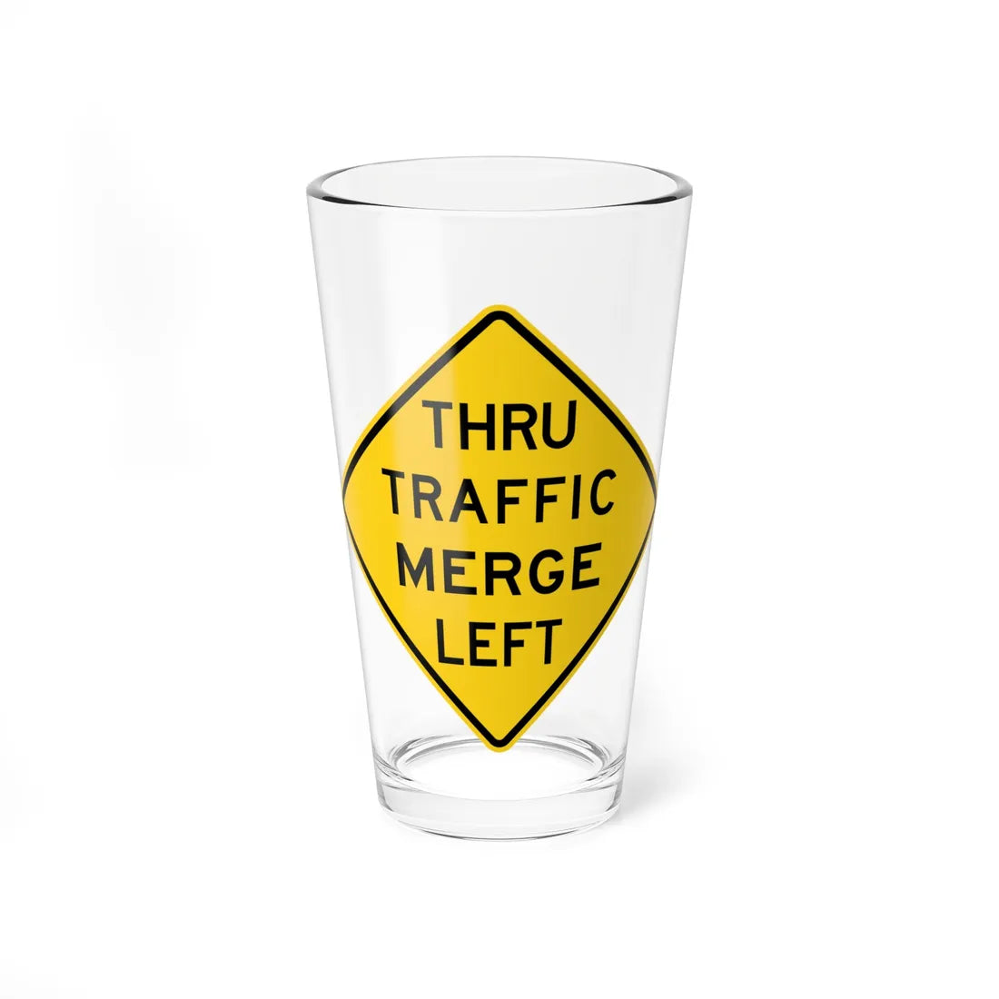 MUTCD-CA W74-L (California) (Road Sign) Pint Glass 16oz 16oz - Go Mug Yourself