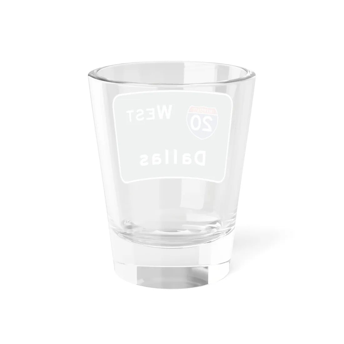 MUTCD E6-1a (Texas) (Road Sign) Shot Glass 1.5oz - Go Mug Yourself