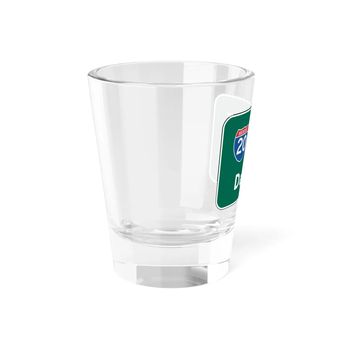 MUTCD E6-1a (Texas) (Road Sign) Shot Glass 1.5oz - Go Mug Yourself