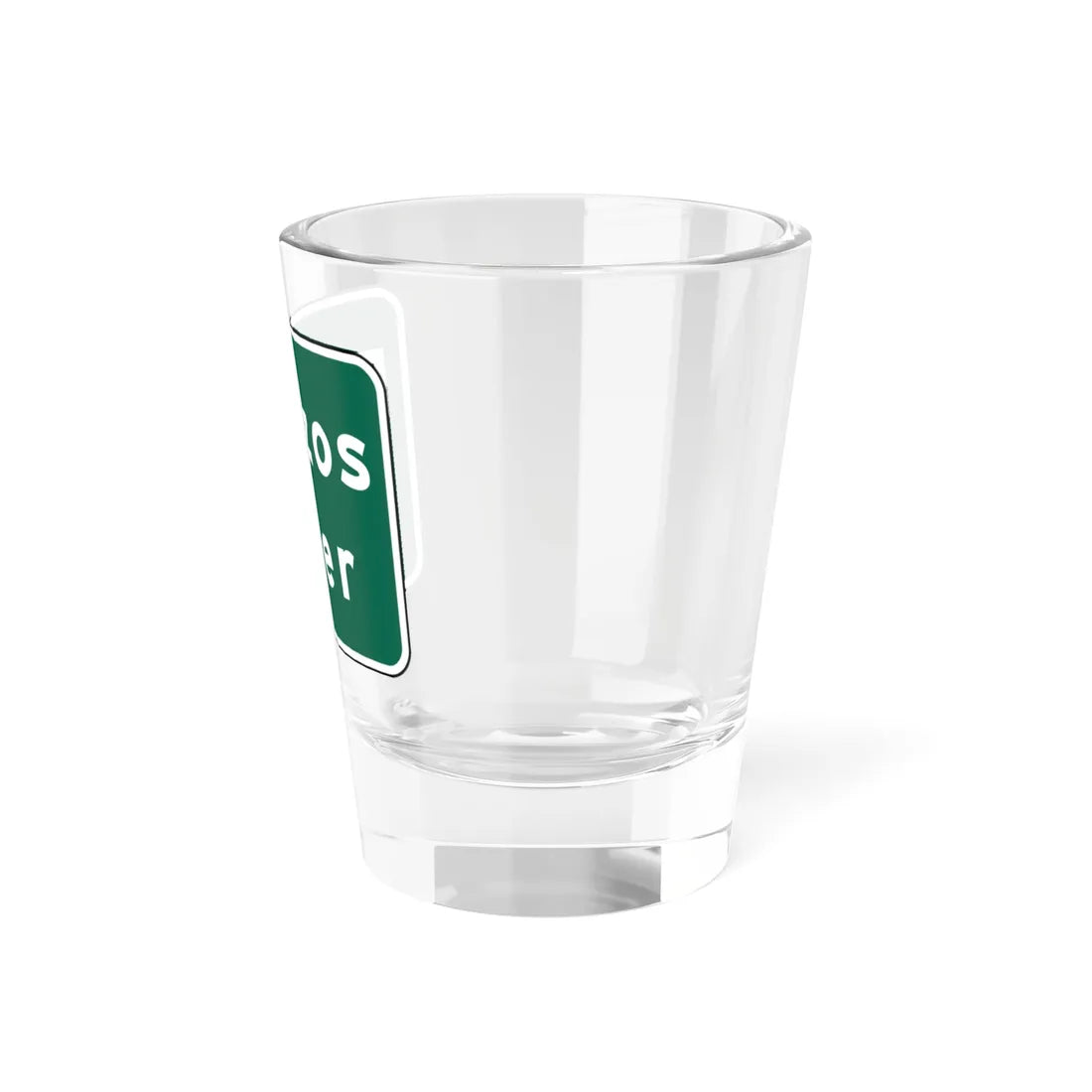 MUTCD I2-2 (Texas) (Road Sign) Shot Glass 1.5oz - Go Mug Yourself