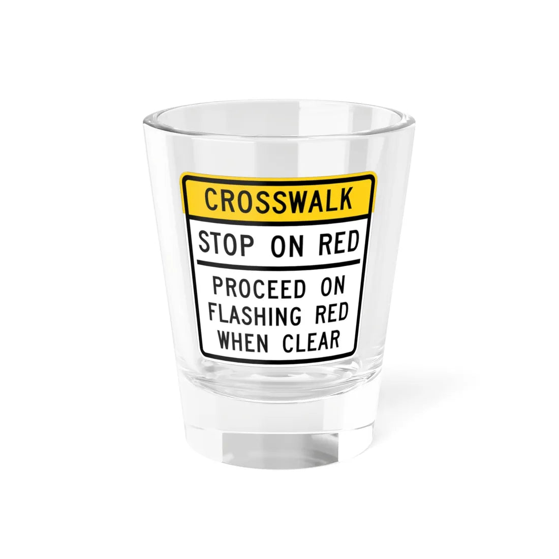 MUTCD-MI R10-23b (Michigan) (Road Sign) Shot Glass 1.5oz 1.5oz - Go Mug Yourself