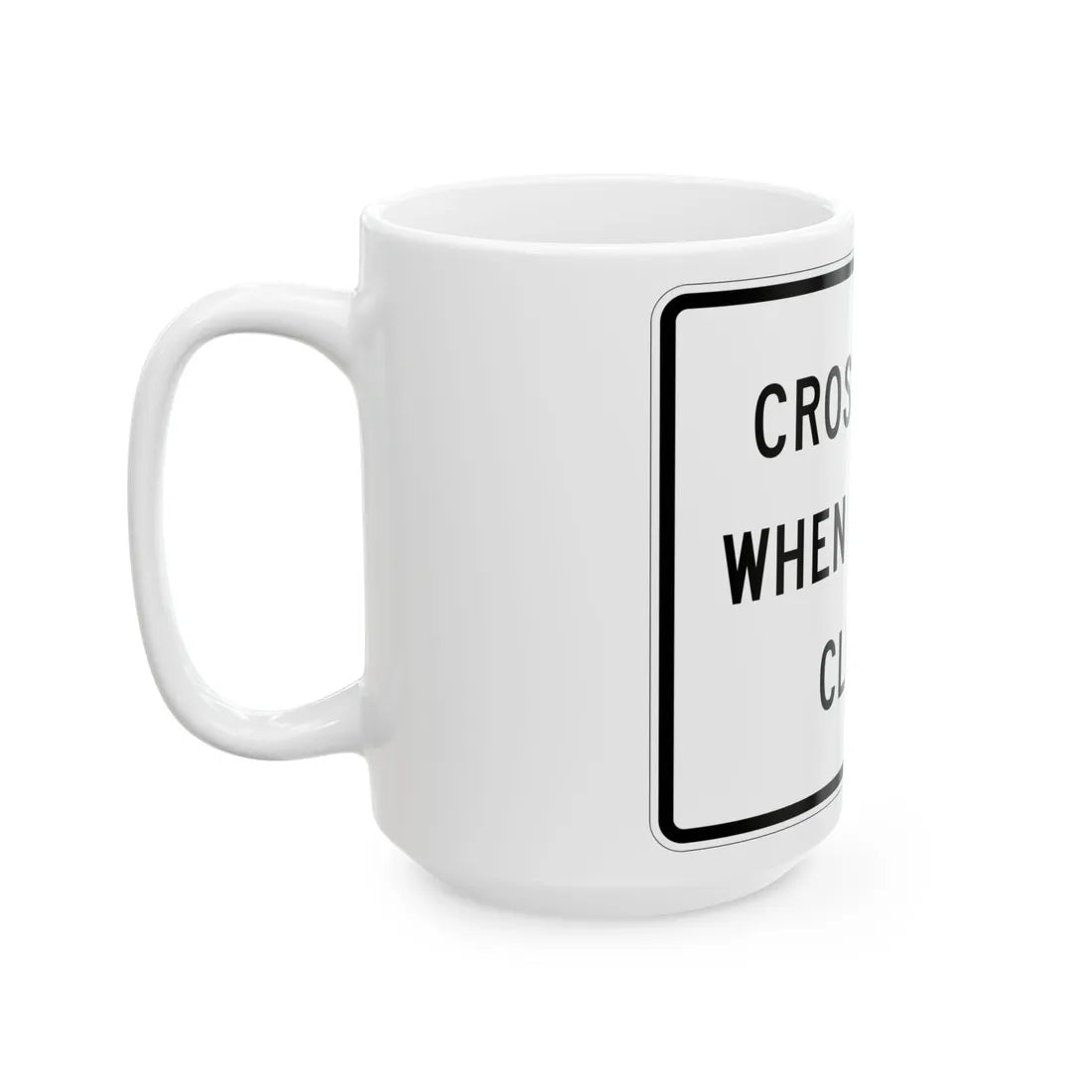MUTCD-MI R10-4c (Michigan) (Road Sign) White Coffee Mug - Go Mug Yourself