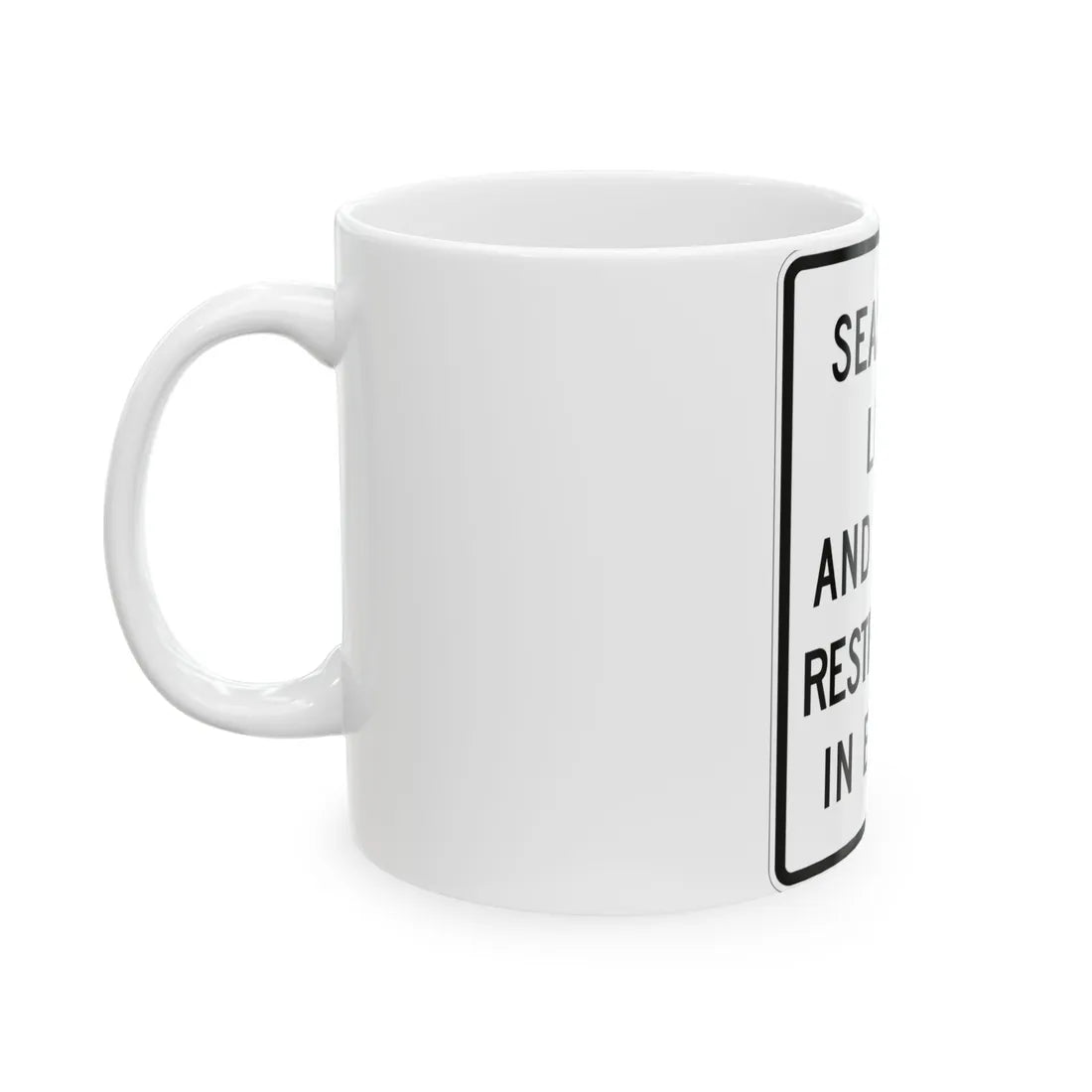 MUTCD-MI R12-8 (Michigan) (Road Sign) White Coffee Mug - Go Mug Yourself