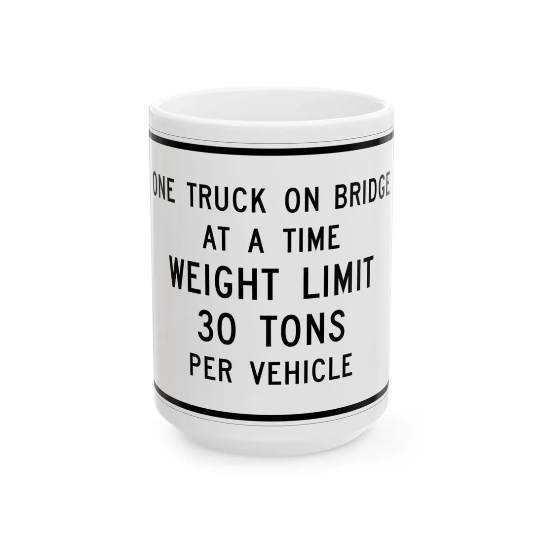 MUTCD-MI R12-9 (Michigan) (Road Sign) White Coffee Mug 15oz - Go Mug Yourself