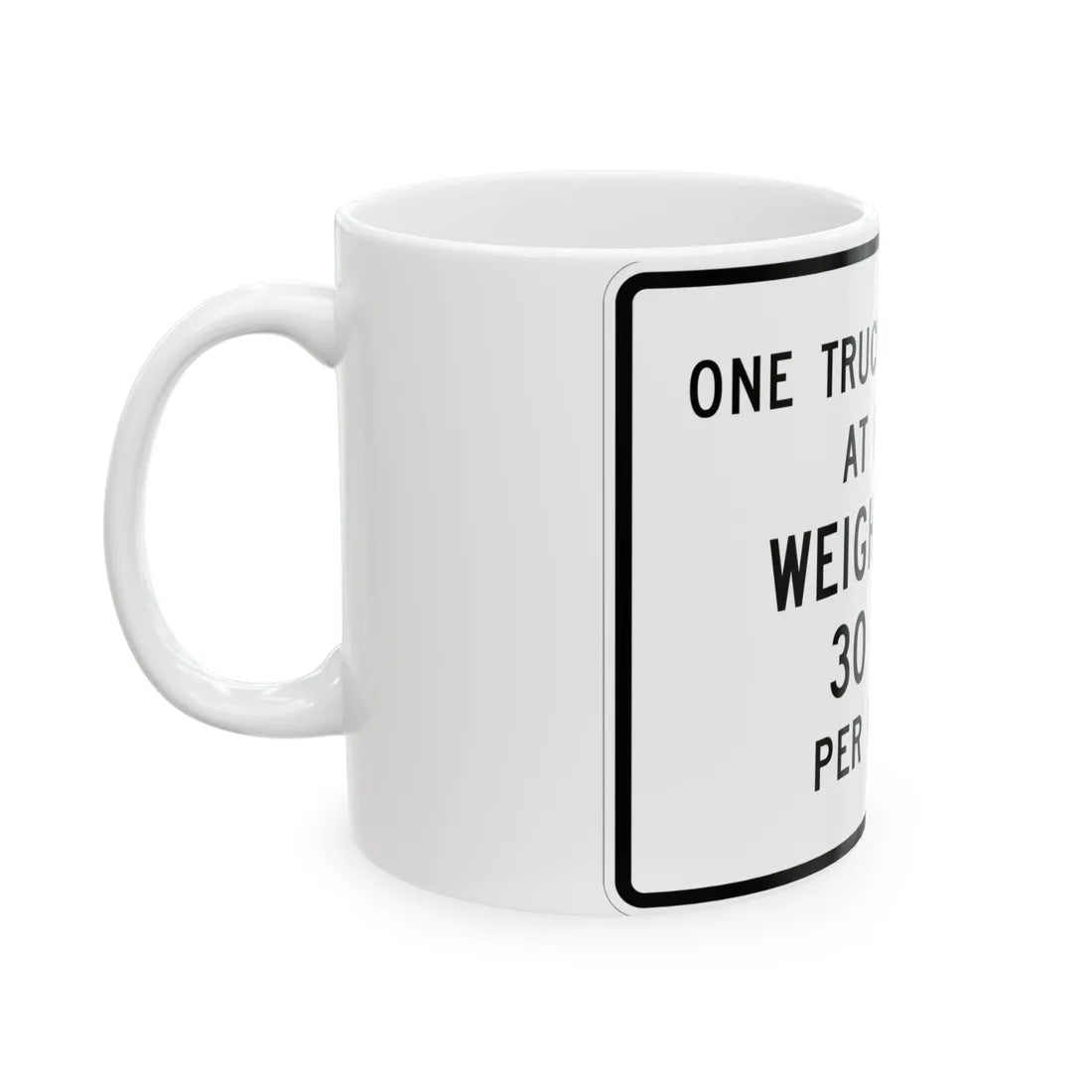 MUTCD-MI R12-9 (Michigan) (Road Sign) White Coffee Mug - Go Mug Yourself