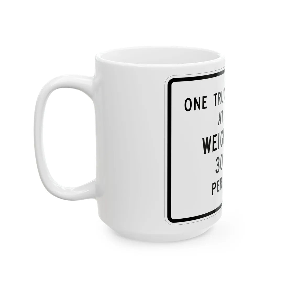 MUTCD-MI R12-9 (Michigan) (Road Sign) White Coffee Mug - Go Mug Yourself