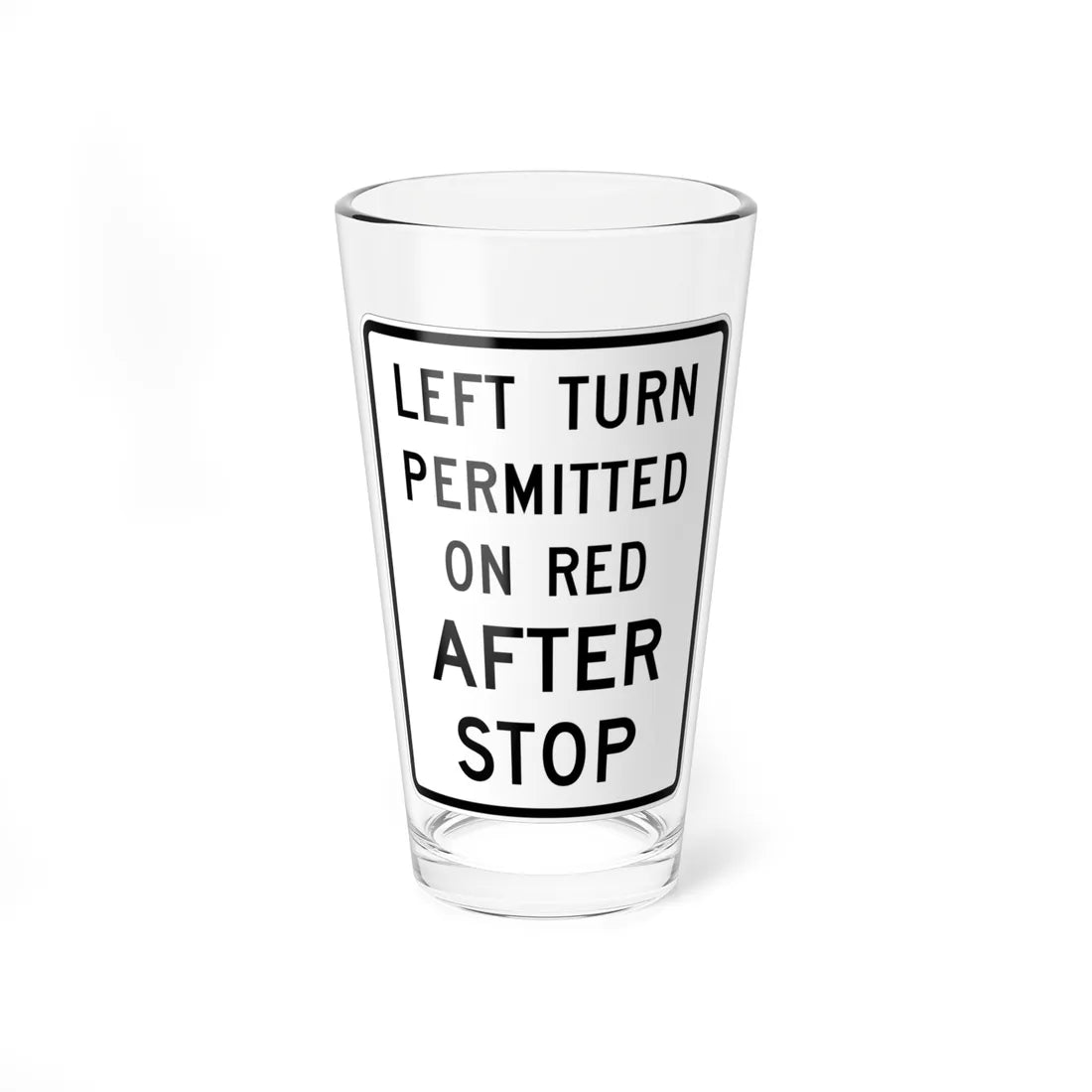 MUTCD-MI R3-30a (Michigan) (Road Sign) Pint Glss 16oz 16oz - Go Mug Yourself