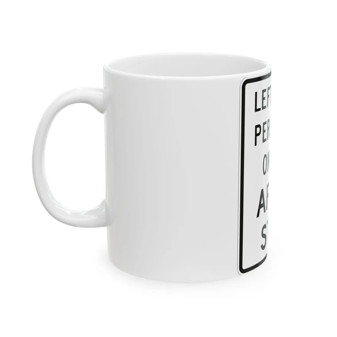 MUTCD-MI R3-30a (Michigan) (Road Sign) White Coffee Mug - Go Mug Yourself