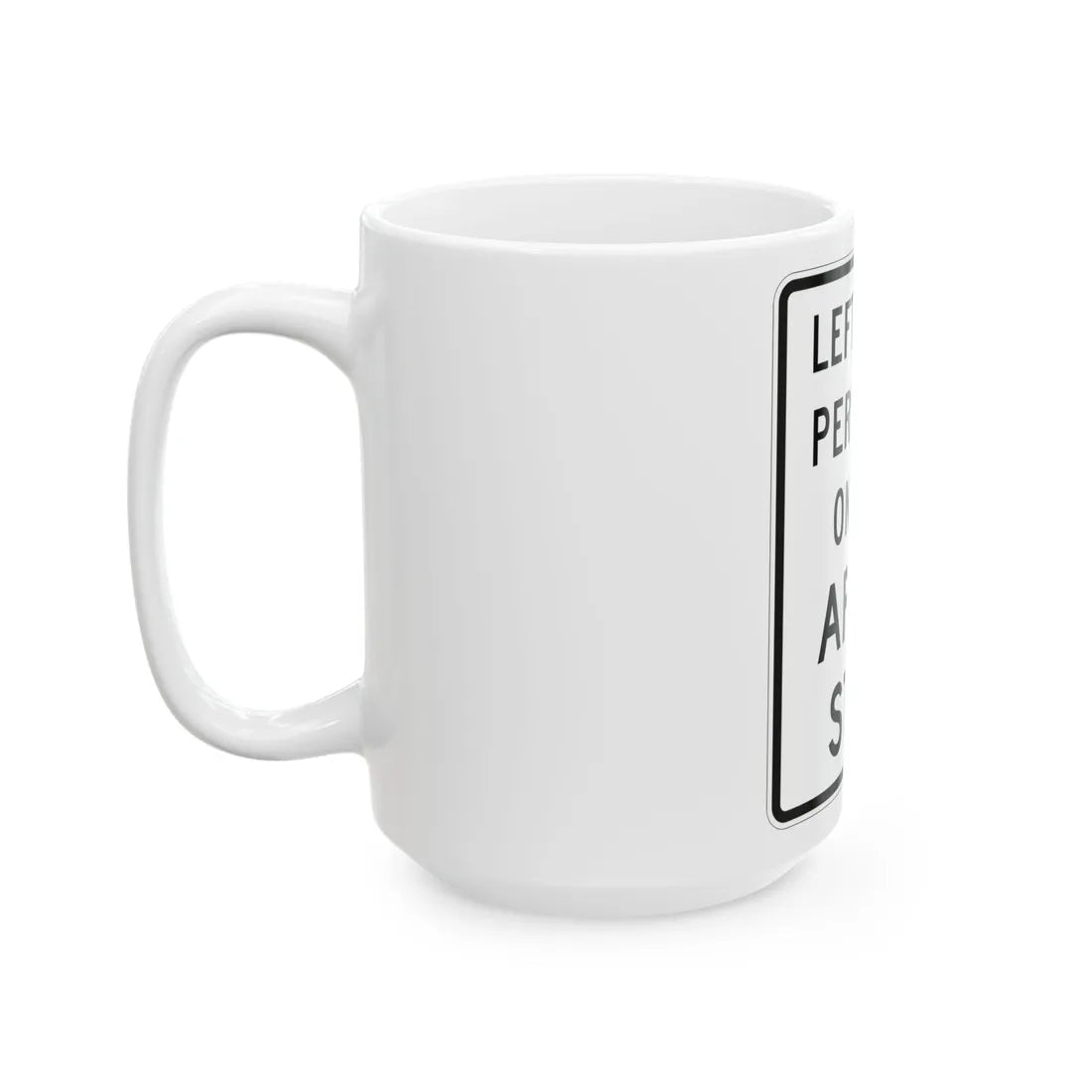 MUTCD-MI R3-30a (Michigan) (Road Sign) White Coffee Mug - Go Mug Yourself