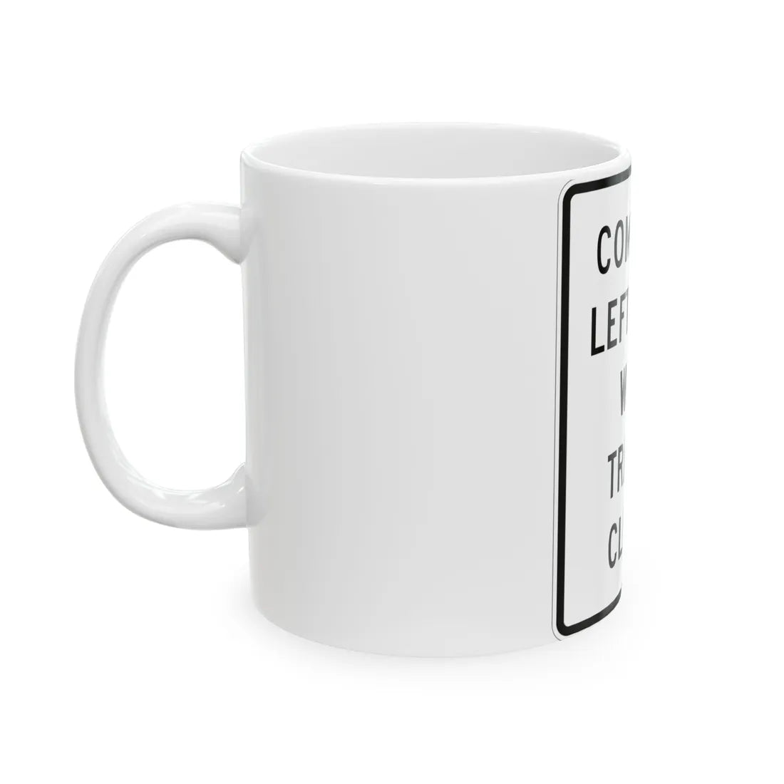 MUTCD-MI R3-30b (Michigan) (Road Sign) White Coffee Mug - Go Mug Yourself