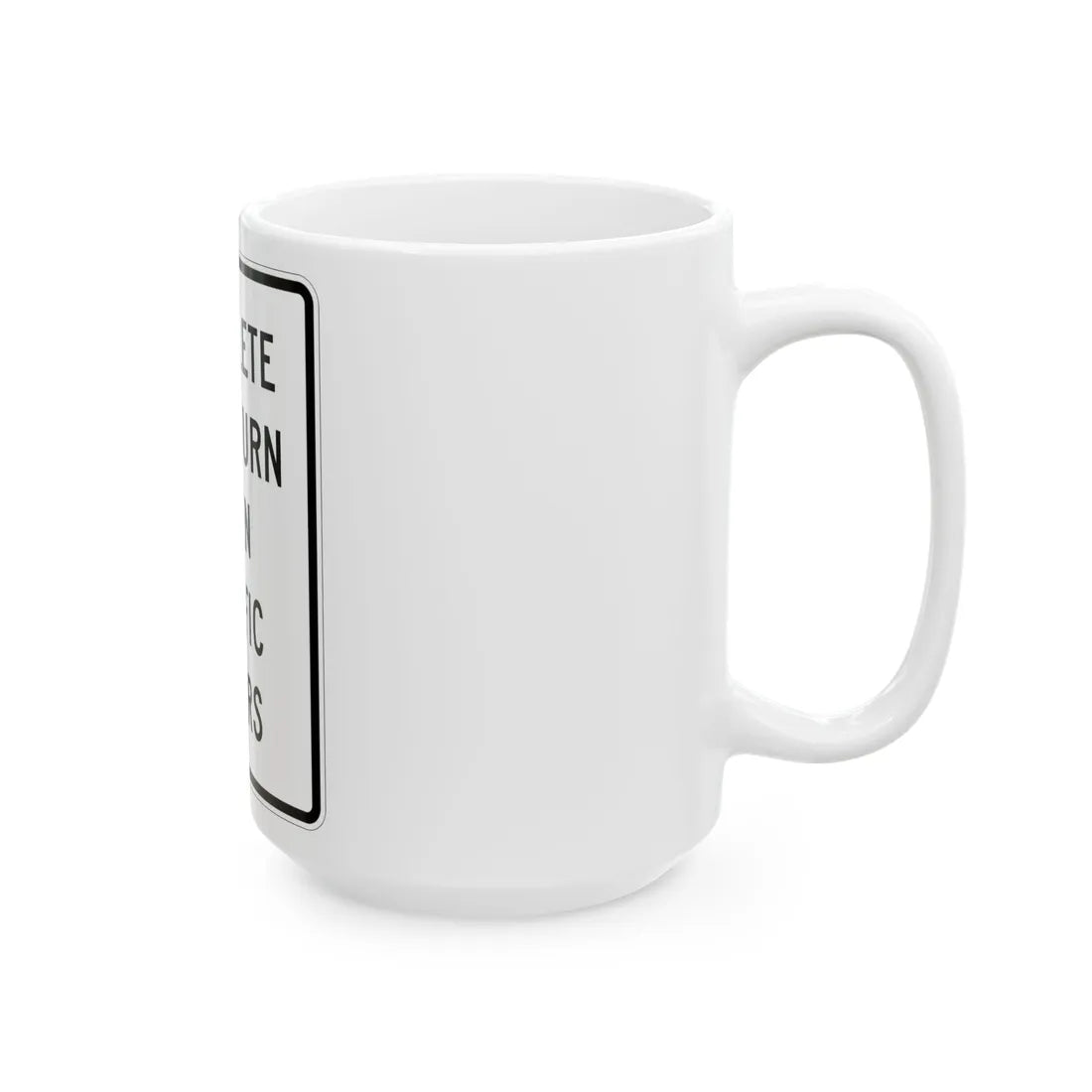 MUTCD-MI R3-30b (Michigan) (Road Sign) White Coffee Mug - Go Mug Yourself
