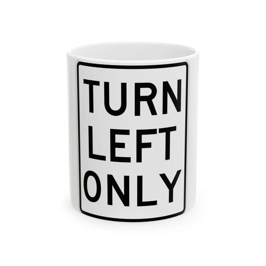 MUTCD-MI R3-31L (Michigan) (Road Sign) White Coffee Mug 11oz - Go Mug Yourself