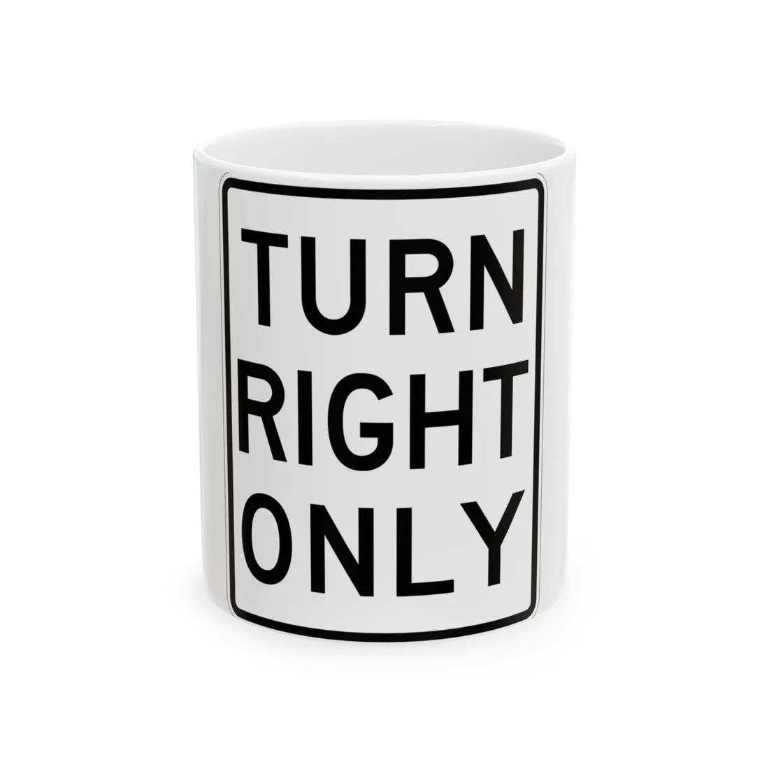 MUTCD-MI R3-31R (Michigan) (Road Sign) White Coffee Mug 11oz - Go Mug Yourself