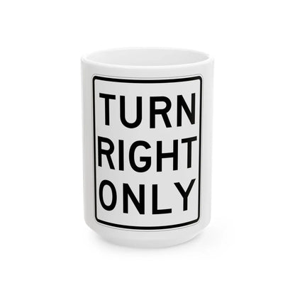 MUTCD-MI R3-31R (Michigan) (Road Sign) White Coffee Mug 15oz - Go Mug Yourself