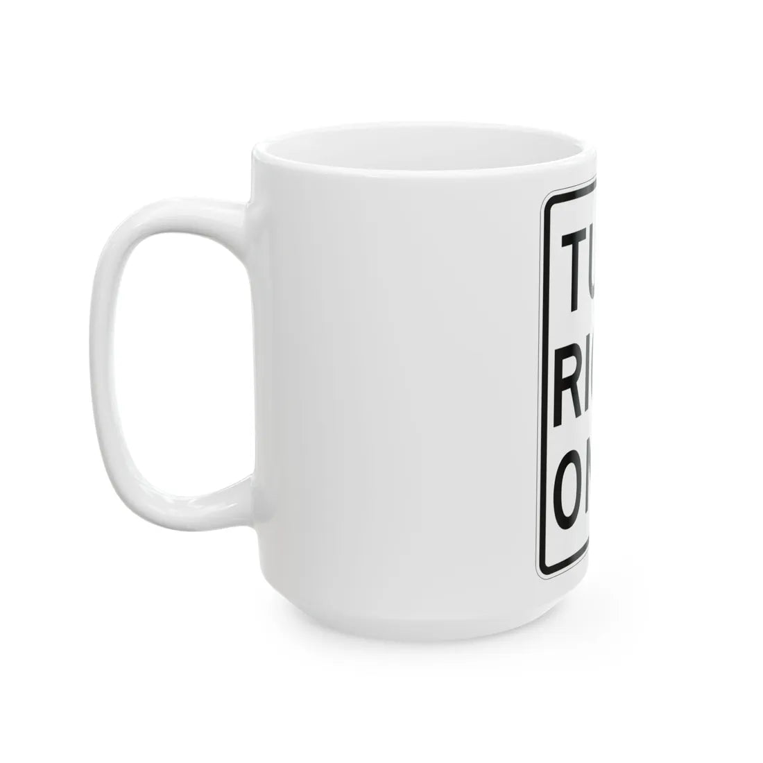 MUTCD-MI R3-31R (Michigan) (Road Sign) White Coffee Mug - Go Mug Yourself