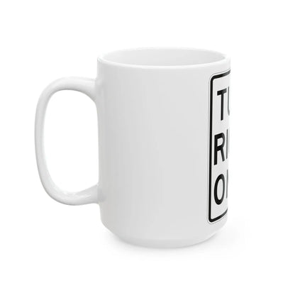 MUTCD-MI R3-31R (Michigan) (Road Sign) White Coffee Mug - Go Mug Yourself