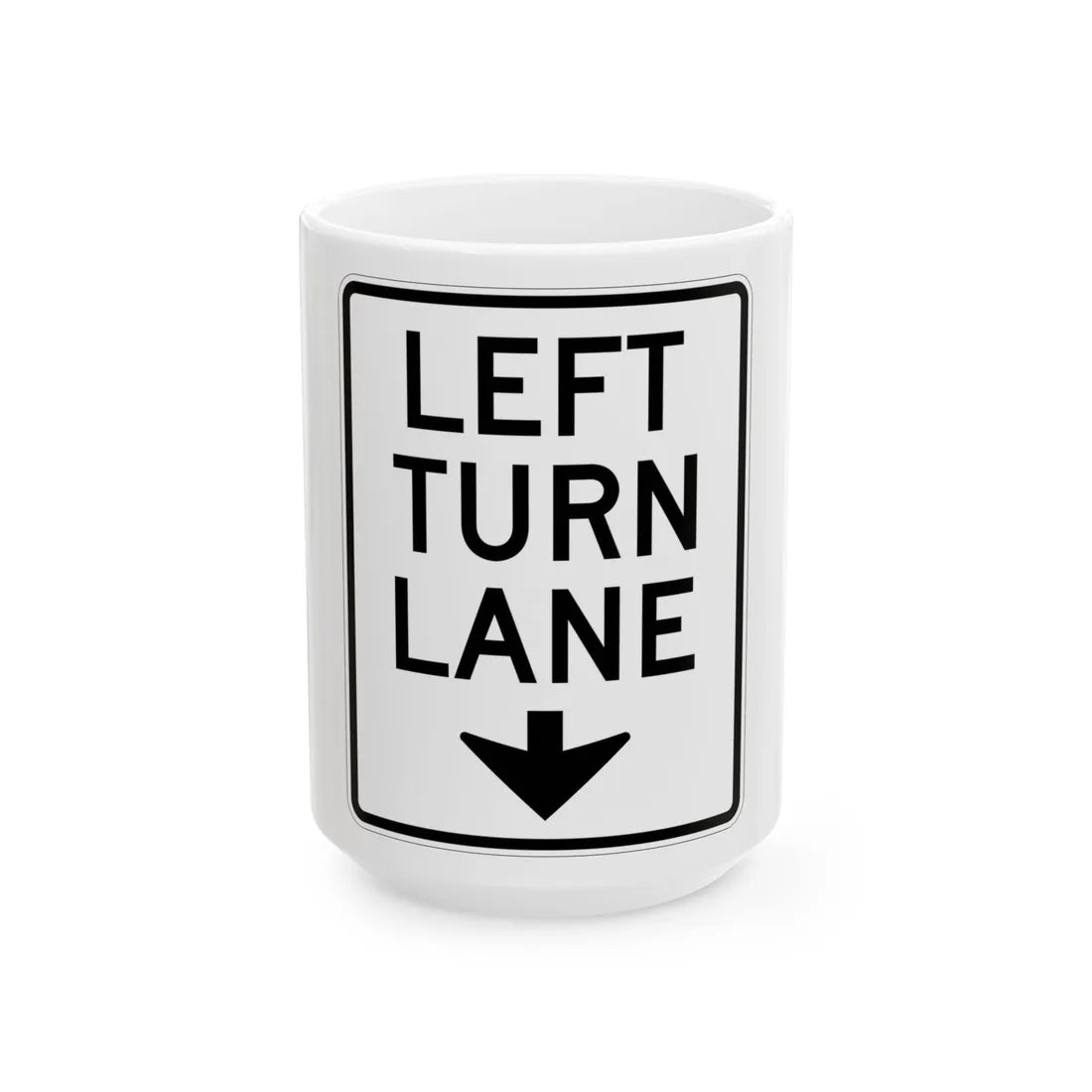 MUTCD-MI R3-32 (Michigan) (Road Sign) White Coffee Mug 15oz - Go Mug Yourself
