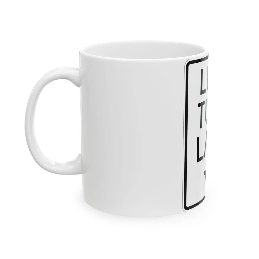 MUTCD-MI R3-32 (Michigan) (Road Sign) White Coffee Mug - Go Mug Yourself