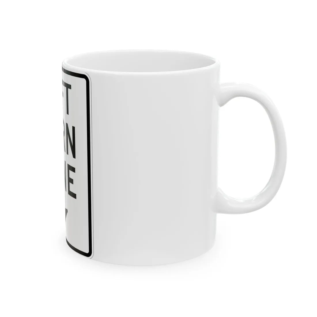 MUTCD-MI R3-32 (Michigan) (Road Sign) White Coffee Mug - Go Mug Yourself