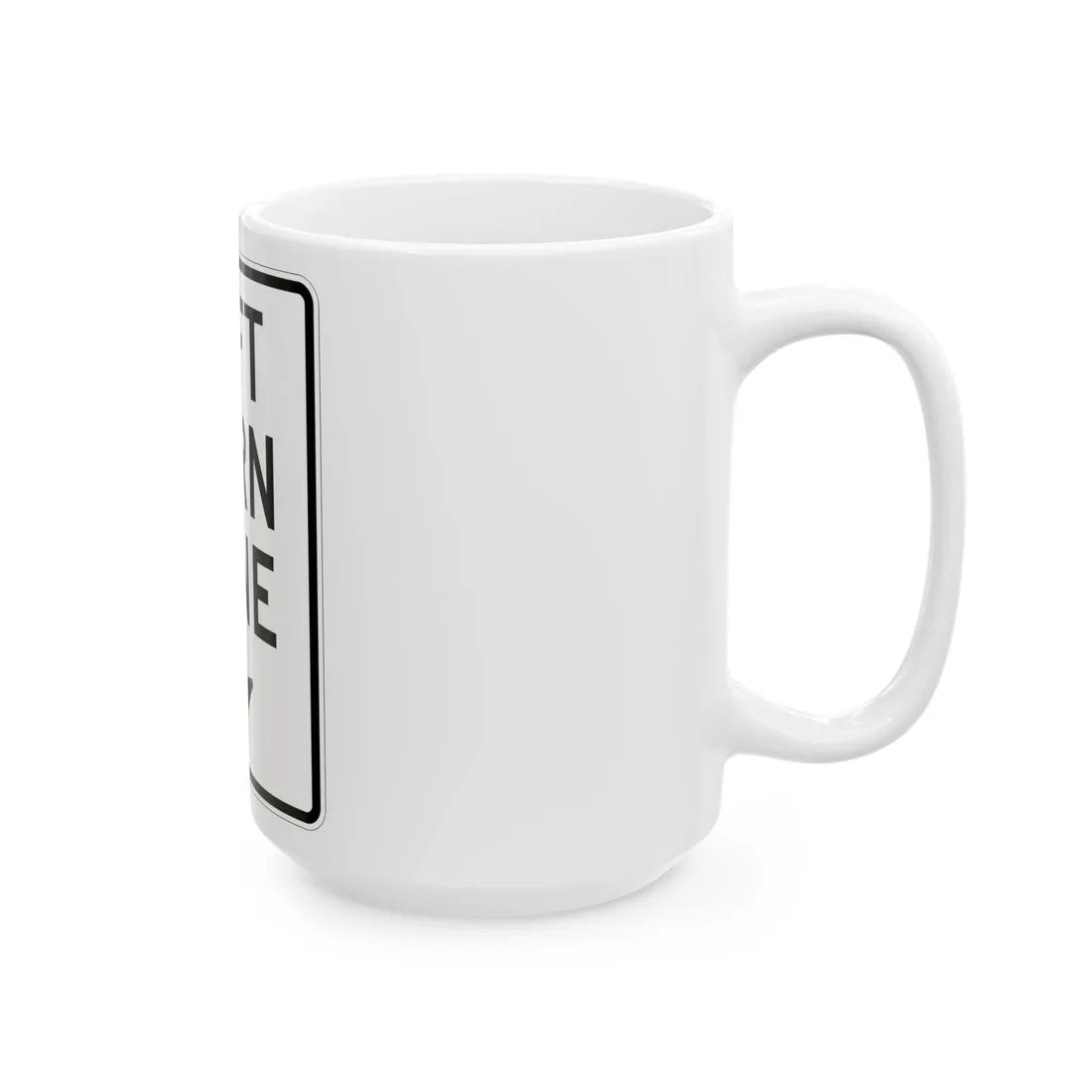 MUTCD-MI R3-32 (Michigan) (Road Sign) White Coffee Mug - Go Mug Yourself
