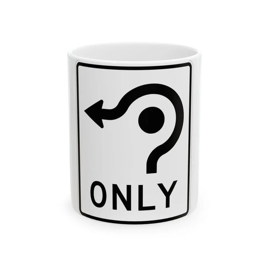 MUTCD-MI R3-5h (Michigan) (Road Sign) White Coffee Mug 11oz - Go Mug Yourself